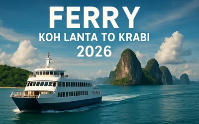 Ferry Koh Lanta to Krabi Guide: Smooth Sailing in 2026