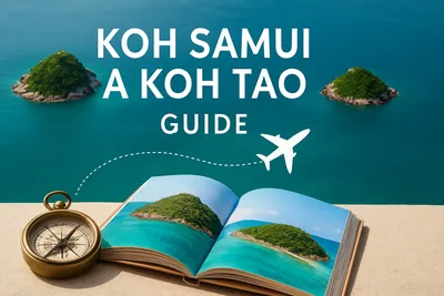Koh Samui and Koh Tao Guide: Travel Tips & Routes 2026